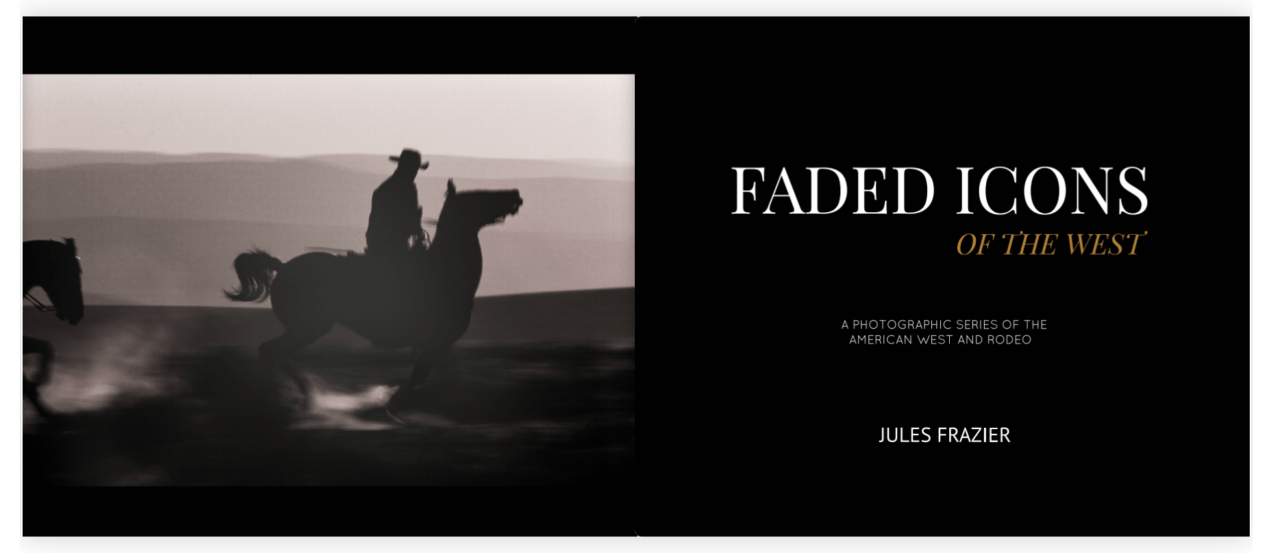 FADED ICONS OF THE WEST- Special Signed Edition with 12"x 8" archival signed print of 'Posse', Jules Frazier Fine Art Photograph